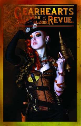 Gearhearts: Steampunk Glamor Revue #2