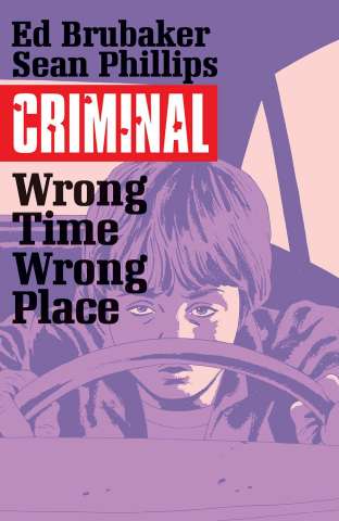 Criminal Vol. 7: Wrong Place, Wrong Time