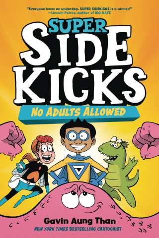 Super Sidekicks Vol. 1: No Adults Allowed