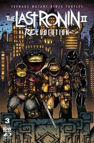 Teenage Mutant Ninja Turtles: The Last Ronin II - Re-Evolution #3 (Eastman Cover)