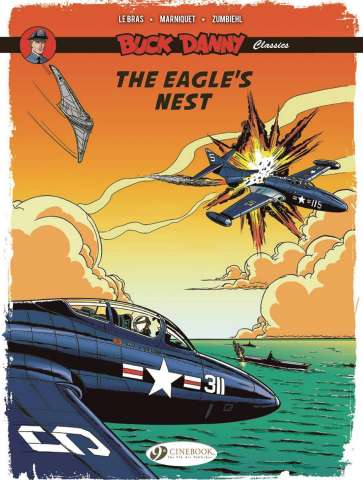 Buck Danny Classics Vol. 8: The Eagle's Nest