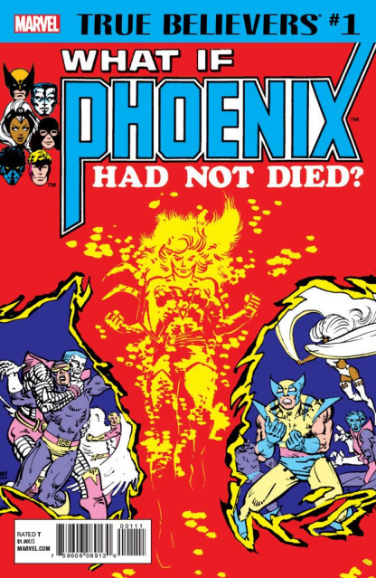 What If Phoenix Had Not Died? #1 (True Believers)