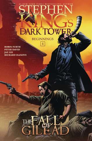 The Dark Tower: Beginnings Vol. 4: The Fall of Gilead