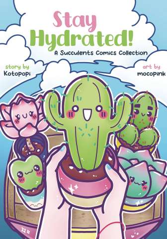 Stay Hydrated! A Succulents Comics Collection