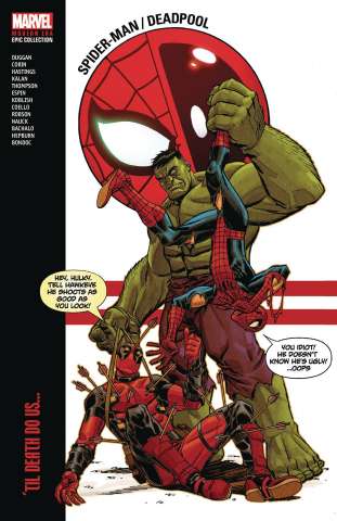 Spider-Man / Deadpool Vol. 2: 'Til Death Do Us... (Modern Era Epic Collection)