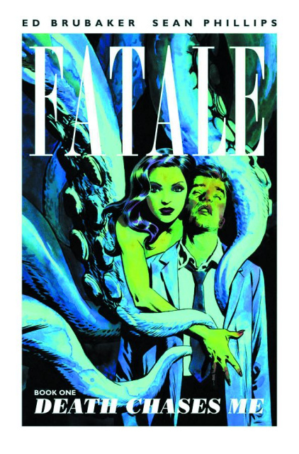 Fatale Vol. 1: Death Chases Me