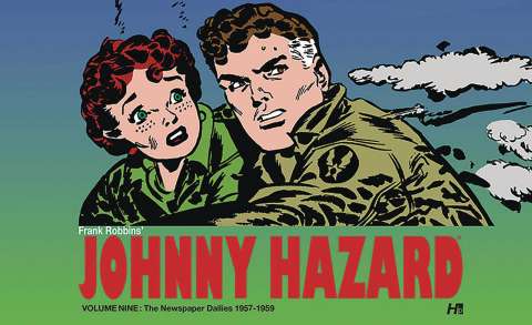 Johnny Hazard: The Newspaper Dailies Vol. 9: 1956- 1957