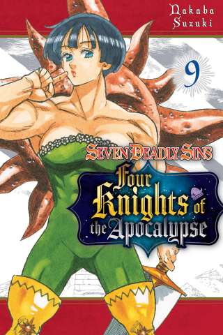 The Seven Deadly Sins: Four Knights of the Apocalypse Vol. 9