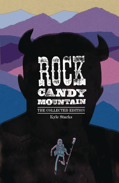 Rock Candy Mountain (The Collected Edition)