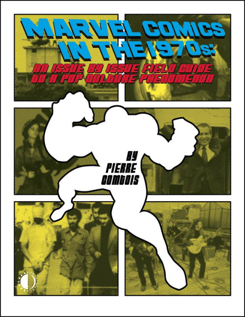 Marvel Comics in the 1970s (Expanded Edition)