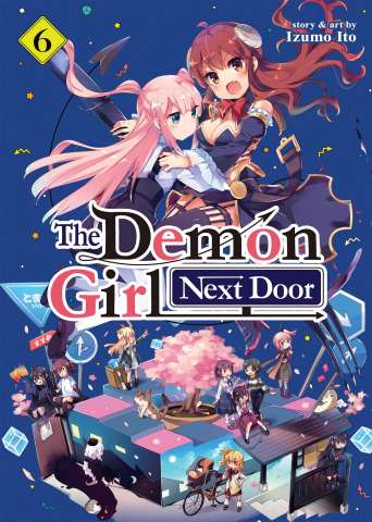 The Demon Girl Next Door Vol. 6