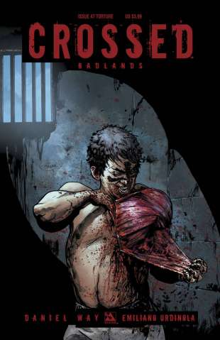 Crossed: Badlands #47 (Torture Cover)
