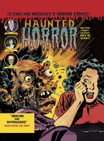 Haunted Horror Vol. 3: Pre-Code Comics So Good, They're Scary!