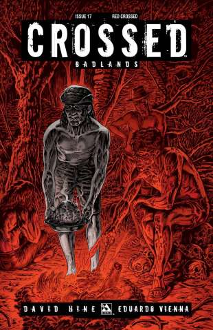 Crossed: Badlands #17 (Red Crossed Cover)