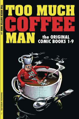 Too Much Coffee Man: The Original Comic Books