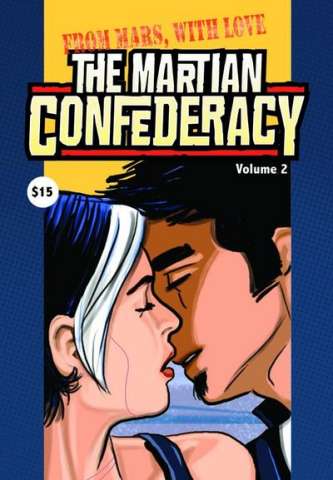 The Martian Confederacy Vol. 2: From Mars, with Love