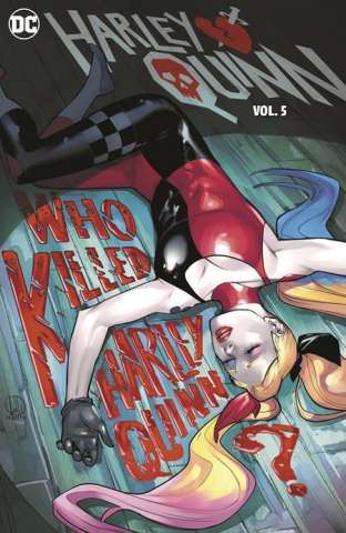 Harley Quinn Vol. 5: Who Killed Harley Quinn?