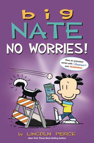 Big Nate: No Worries! (Two Books in One)
