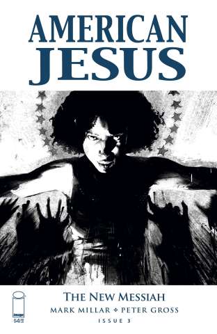 American Jesus: The New Messiah #3 (B&W Alexander Cover)