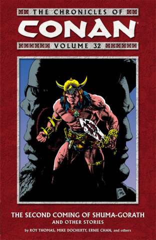 The Chronicles of Conan Vol. 32 The Second Coming of Shuma-Gorath