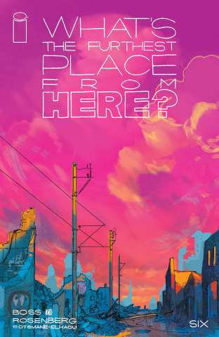 What's the Furthest Place From Here? #6 (25 Copy Cover)