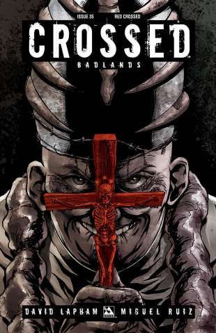 Crossed: Badlands #35 (Red Crossed Cover)