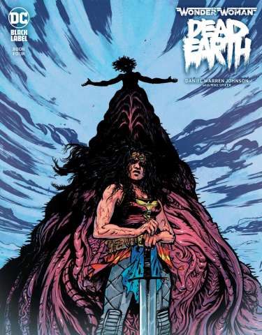 Wonder Woman: Dead Earth #4 (Daniel Warren Johnson Cover)