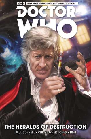 Doctor Who: New Adventures with the Third Doctor Vol. 1: The Heralds of Destruction
