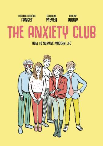 The Anxiety Club: How to Survive Modern Life