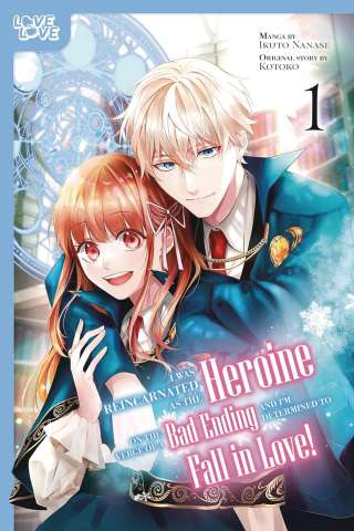 I Was Reincarnated as the Heroine on the Verge of a Bad Ending, and I'm Determined to Fall in Love! Vol. 1