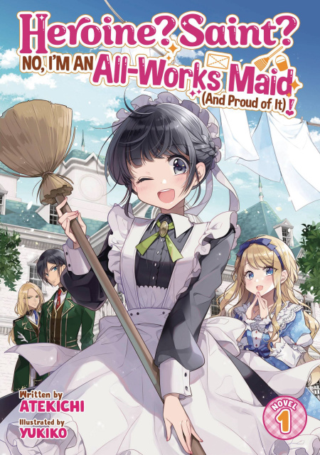 Heroine? Saint? No, I'm an All-Works Maid Vol. 1