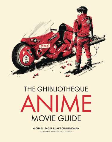The Ghibliotheque Guide to Anime