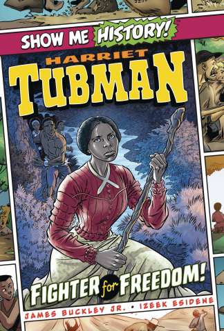 Show Me History! Harriet Tubman