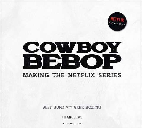 Cowboy Bebop: Making the Netflix Series