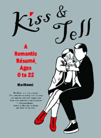 Kiss & Tell: A Romantic Resume - Ages 0-22