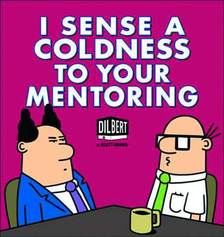 Dilbert: I Sense a Coldness To Your Mentoring