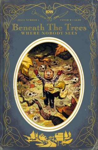 Beneath the Trees Where Nobody Sees #1 (Rossmo Storybook Cover)