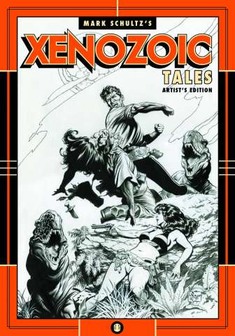 Mark Schultz: Xenozoic Tales, Artist's Edition