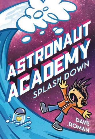 Astronaut Academy Vol. 3: Splashdown