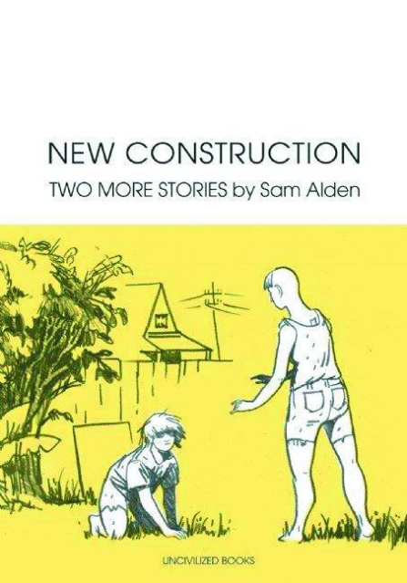 New Construction: Two More Stories by Sam Alden