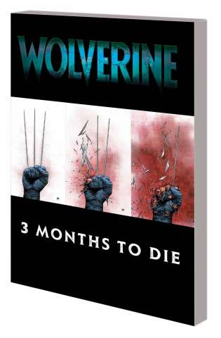 Wolverine Book 2: Three Months To Die