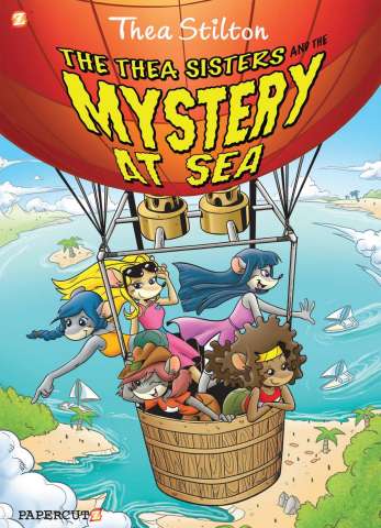 Thea Stilton Vol. 6: The Thea Sisters and the Mystery at Sea