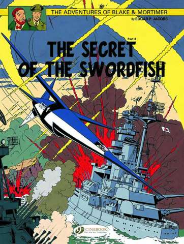 The Adventures of Blake & Mortimer Vol. 17: The Secret of the Swordfish, Part 3