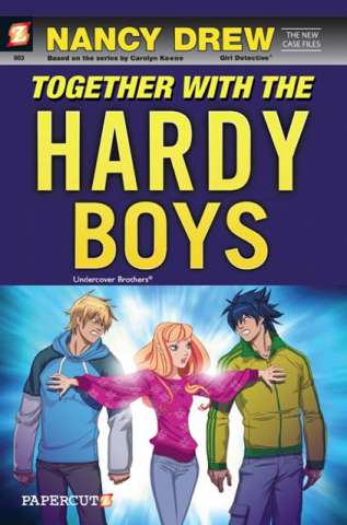 Nancy Drew: The New Case Files Vol. 3: Together with the Hardy Boys