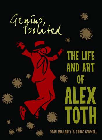 Genius, Isolated: The Life and Art of Alex Toth Vol. 1