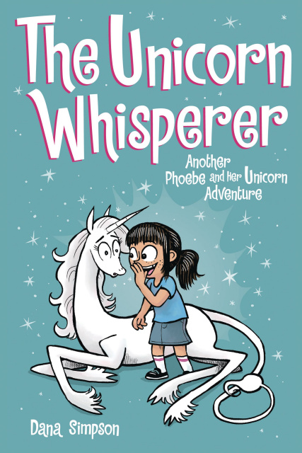 Phoebe and Her Unicorn Vol. 10: The Unicorn Whisperer