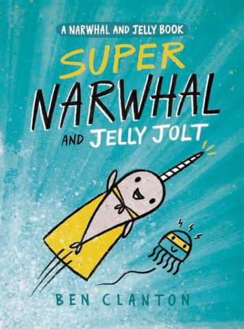 Narwhal Vol. 2: Super Narwhal & Jelly Jolt