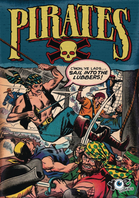 Pirates: A Treasure of Comics to Plunder Vol. 1