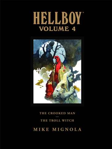 The Hellboy Library Vol. 4: The Crooked Man and The Troll Witch