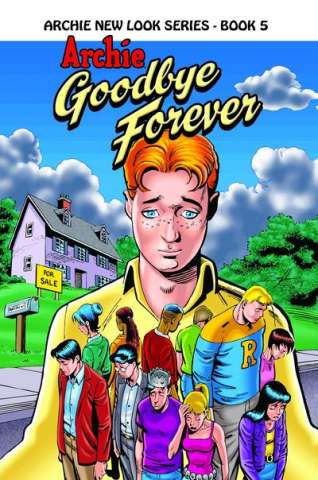 Archie New Look Series Vol. 5: Goodbye Forever